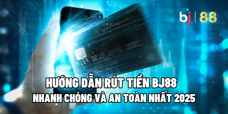 Rút Tiền BJ88